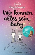 Cover: Wir k&ouml;nnen alles sein, Baby - Goldmann