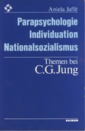 Cover: Parapsychologie, Individuation, Nationalsozialismus - Themen bei C. G. Jung - DAIMON