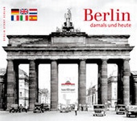 Abbildung von: Berlin - damals und heute - Berlin Story Verlag GmbH