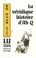 Cover: La veridique histoire d'Ah Q - Editions Du Non-Agir