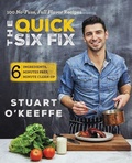 Cover: The Quick Six Fix - William Morrow Cookbooks