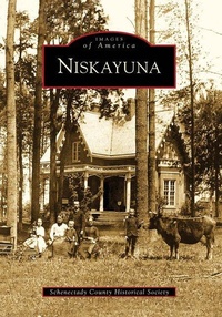 Enlarge image Cover: Niskayuna - Arcadia Publishing (SC)