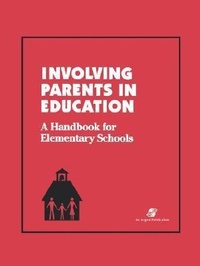 Abbildung von: Involving Parents in Education: A Handbook for Elementary Schools - Aspen Publishers Inc.,U.S.