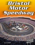 Cover: Bristol Motor Speedway - Capstone Press