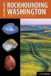 Abbildung von: Rockhounding Washington - Falcon Guides