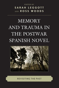 Abbildung von: Memory and Trauma in the Postwar Spanish Novel - Bucknell University Press