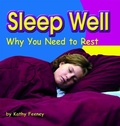 Cover: Sleep Well Why You Need to Rest - Capstone Press