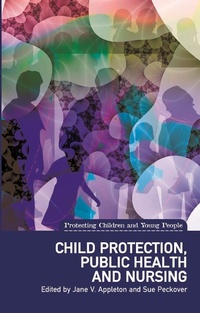 Enlarge image Cover: Child Protection, Public Health and Nursing - Dunedin Academic Press