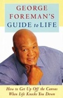 Cover: George Foreman's Guide to Life - Simon + Schuster Inc.