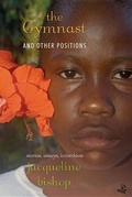 Cover: The Gymnast and Other Positions - Peepal Tree Press Ltd
