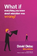 Cover: What if everything you knew about education was wrong? - Crown House Publishing