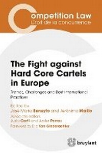 Abbildung von: The Fight Against Hard Core Cartels in Europe - Editions juridiques Bruylant