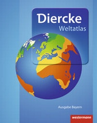 Abbildung von: Diercke Weltatlas - Ausgabe 2015 für Bayern - Westermann Schulbuchverlag