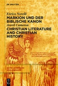Cover: Markion und der biblische Kanon / Christian Literature and Christian History - De Gruyter