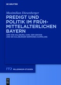 Cover: Predigt und Politik im fr&uuml;hmittelalterlichen Bayern - De Gruyter
