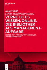 Abbildung von: Vernetztes Wissen. Online. Die Bibliothek als Managementaufgabe - De Gruyter Saur