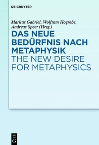 Abbildung von: Das neue Bedürfnis nach Metaphysik / The New Desire for Metaphysics - De Gruyter