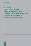 Cover: Mystery and the Making of a Christian Historical Consciousness - De Gruyter