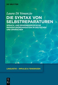 Abbildung von: Die Syntax von Selbstreparaturen - De Gruyter