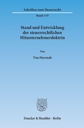 Cover: Stand und Entwicklung der steuerrechtlichen Mitunternehmerdoktrin. - Duncker & Humblot