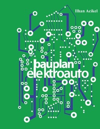 Bild vergrößern Bild: Bauplan-Elektroauto - BoD - Books on Demand