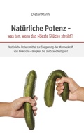 Cover: Nat&uuml;rliche Potenz - was tun, wenn das &raquo;Beste St&uuml;ck&laquo; streikt? - BoD - Books on Demand