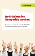 Cover: In 60 Sekunden Sympathie wecken - BoD - Books on Demand
