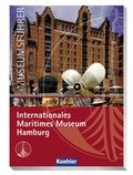 Cover: Museumsf&uuml;hrer Internationales Museum Hamburg - Koehler Verlag