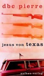 Cover: Jesus von Texas - Aufbau