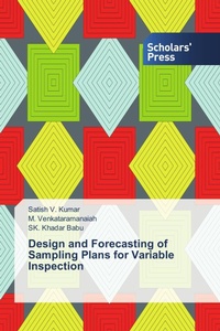 Enlarge image Cover: Design and Forecasting of Sampling Plans for Variable Inspection - Scholars' Press
