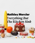 Cover: Mathieu Mercier: Everything But The Kitchen Sink - Snoeck