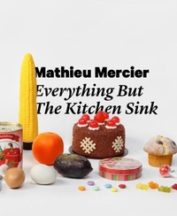 Enlarge image Cover: Mathieu Mercier: Everything But The Kitchen Sink - Snoeck