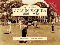 Abbildung von: Golf in Florida:: 1886-1950 - Postcards of America