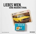 Cover: Liebe Wien, Deine Ingeborg Strobl - Verlag f&uuml;r Moderne Kunst