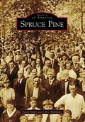 Cover: Spruce Pine - Arcadia Publishing (SC)