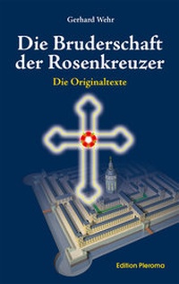 Abbildung von: Die Bruderschaft der Rosenkreuzer - Edition Pleroma