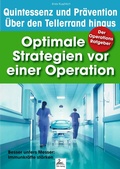 Cover: Der Operations Ratgeber: Optimale Strategien vor einer Operation - IGK-Verlag