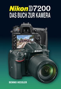 Abbildung von: Nikon D7200  Das Buch zur Kamera - Point of Sale Verlag