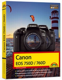 Abbildung von: Canon EOS 750/760D - Das Handbuch - Markt + Technik