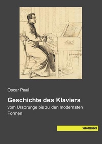 Abbildung von: Geschichte des Klaviers - saxoniabuch.de