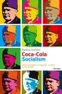 Cover: Coca-Cola Socialism - Central European University Press
