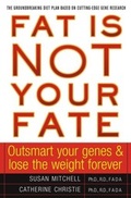 Cover: Fat Is Not Your Fate - Touchstone;Atria Books