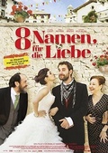 Cover: 8 Namen f&uuml;r die Liebe - Alamode Film