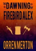 Cover: The Dawning of Firebird Alex - DARKLING BOOKS