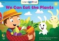 Cover: We Can Eat the Plants, Level I - Creative Teaching Press