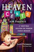 Cover: Heaven Cents For Parents - Behave'n Kids Press