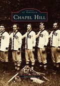 Cover: Chapel Hill - Arcadia Publishing (SC)