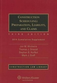 Enlarge image Cover: Construction Scheduling: Preparation, Liability, and Claims 2014cumulative Supplement - Wolters Kluwer Law & Business