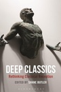 Cover: Deep Classics - Bloomsbury Academic