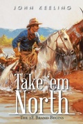 Cover: Take 'em North - AUTHORHOUSE